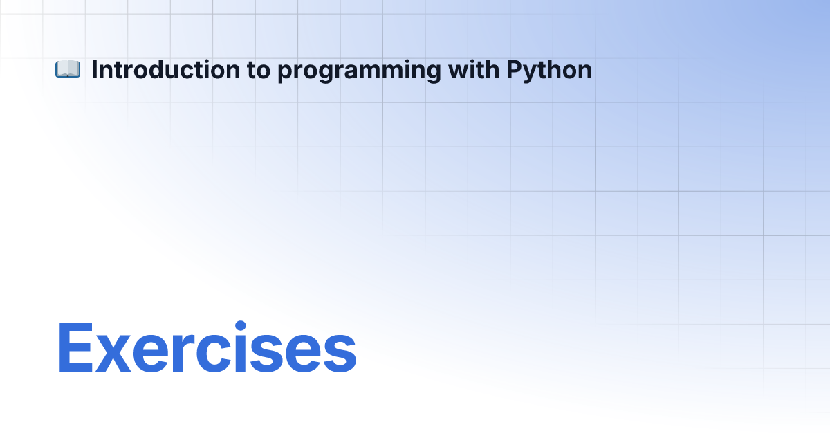 Exercises | Introduction to programming with Python